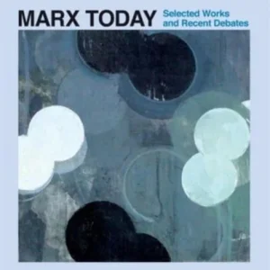Marx Today Marx Today