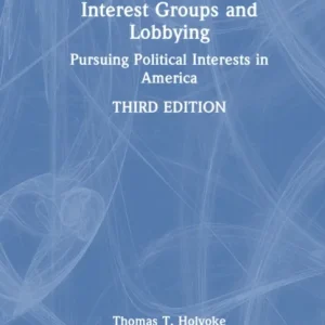Interest Groups and Lobbying Interest Groups and Lobbying
