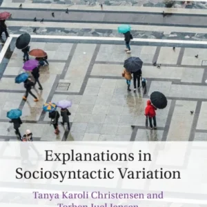 Explanations in Sociosyntactic Variation