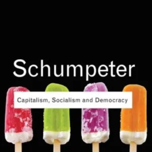 Capitalism, Socialism and Democracy Capitalism, Socialism and Democracy