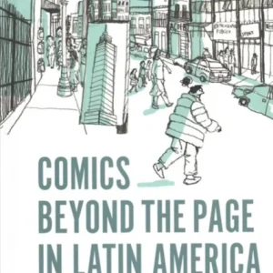 Comics Beyond the Page in Latin America