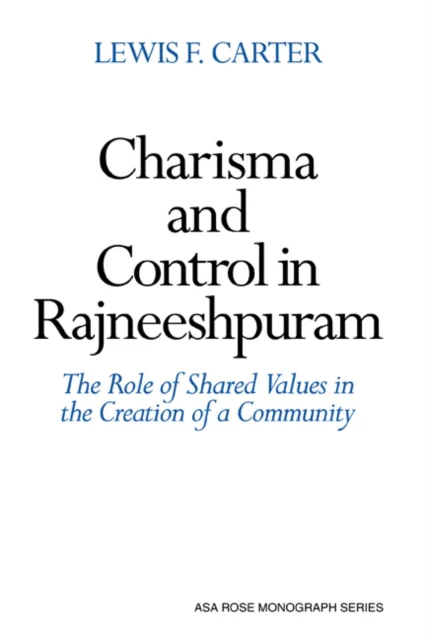 Charisma and Control in Rajneeshpuram