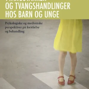 Tvangstanker og tvangshandlinger hos barn og unge Tvangstanker og tvangshandlinger hos barn og unge