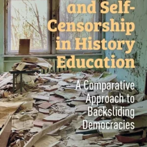 Censorship and Self-Censorship in History Education