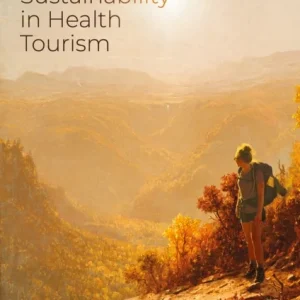 Nature, Wellness and Sustainability in Health Tourism Nature, Wellness and Sustainability in Health Tourism