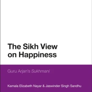 The Sikh View on Happiness The Sikh View on Happiness