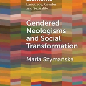 Gendered Neologisms and Social Transformation Gendered Neologisms and Social Transformation