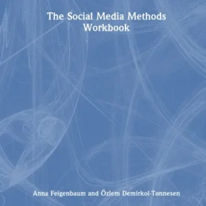 The Social Media Methods Workbook The Social Media Methods Workbook