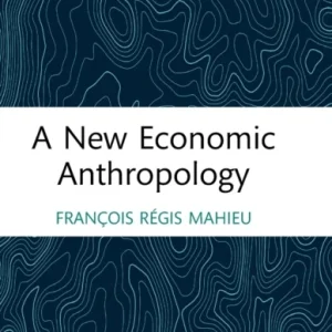 A New Economic Anthropology