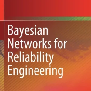 Bayesian Networks for Reliability Engineering