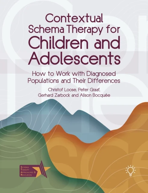Contextual Schema Therapy for Children and Adolescents