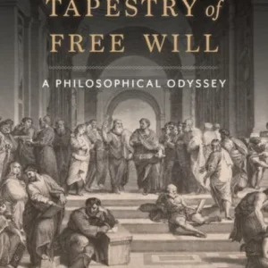 The Complex Tapestry of Free Will