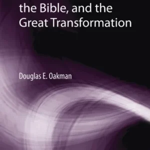 The Radical Jesus, the Bible, and the Great Transformation The Radical Jesus, the Bible, and the Great Transformation