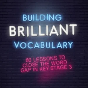 Building Brilliant Vocabulary Building Brilliant Vocabulary