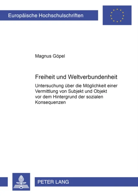 Freiheit Und Weltverbundenheit