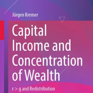 Capital Income and Concentration of Wealth Capital Income and Concentration of Wealth