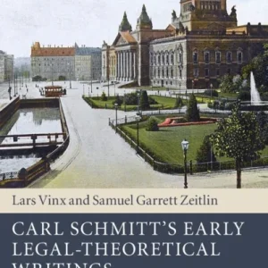 Carl Schmitt&raquo;s Early Legal-Theoretical Writings