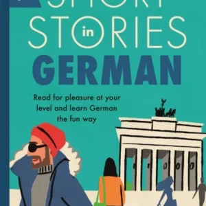 Short Stories in German for Beginners Short Stories in German for Beginners