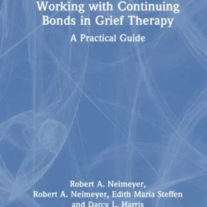 Working with Continuing Bonds in Grief Therapy