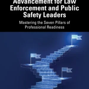 The Art of Career Advancement for Law Enforcement and Public Safety Leaders