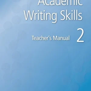 Academic Writing Skills 2 Teacher&raquo;s Manual
