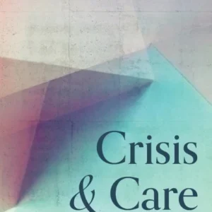 Crisis and Care Crisis and Care