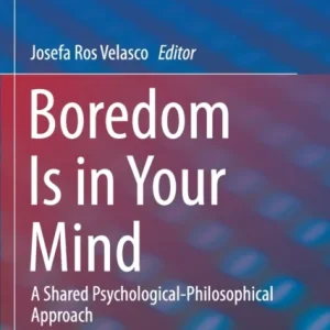 Boredom Is in Your Mind Boredom Is in Your Mind