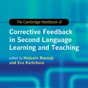 The Cambridge Handbook of Corrective Feedback in Second Language Learning and Teaching The Cambridge Handbook of Corrective Feedback in Second Language Learning and Teaching