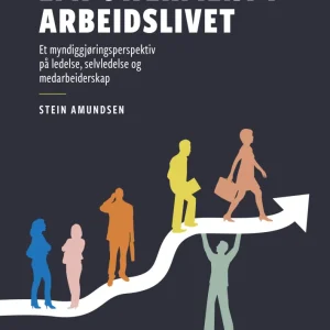 Empowerment i arbeidslivet Empowerment i arbeidslivet