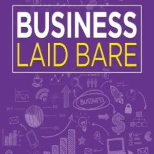 Business Laid Bare Business Laid Bare