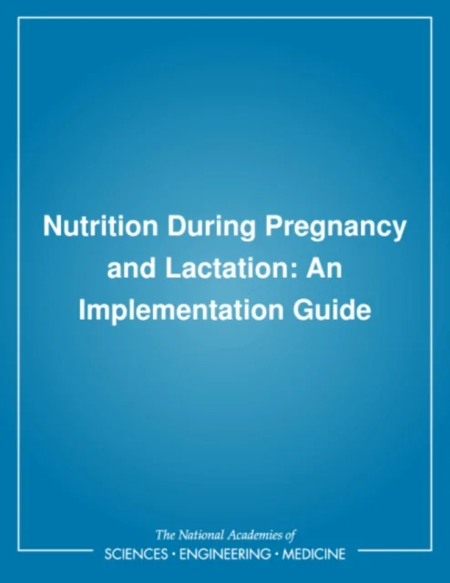 Nutrition During Pregnancy and Lactation