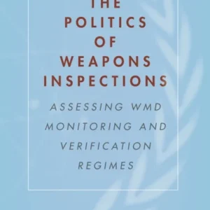 The Politics of Weapons Inspections The Politics of Weapons Inspections