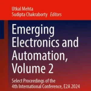 Emerging Electronics and Automation, Volume 2 Emerging Electronics and Automation, Volume 2
