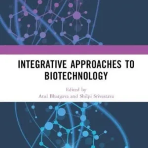 Integrative Approaches to Biotechnology