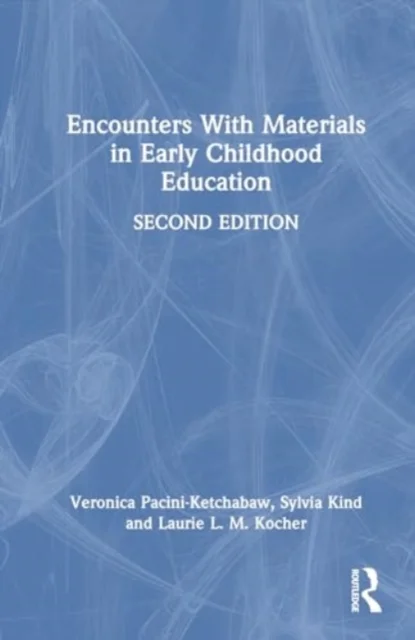 Encounters with Materials in Early Childhood Education