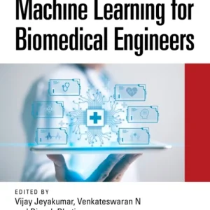 Machine Learning for Biomedical Engineers Machine Learning for Biomedical Engineers