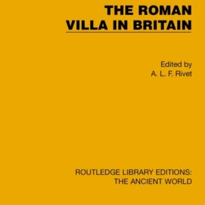 The Roman Villa in Britain The Roman Villa in Britain