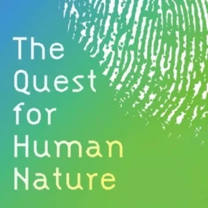 The Quest for Human Nature The Quest for Human Nature