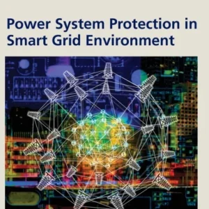 Power System Protection in Smart Grid Environment Power System Protection in Smart Grid Environment