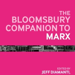 The Bloomsbury Companion to Marx The Bloomsbury Companion to Marx