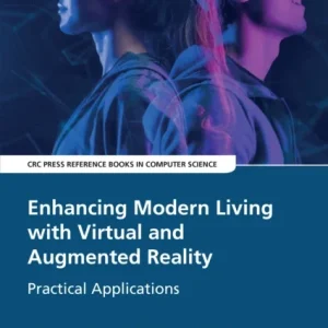 Enhancing Modern Living with Virtual and Augmented Reality