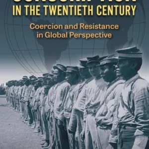 Conscription in the Twentieth Century Conscription in the Twentieth Century