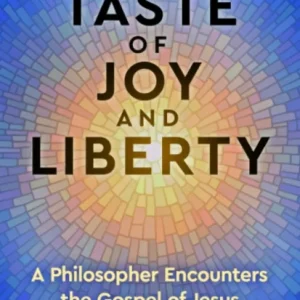 A Taste of Joy and Liberty