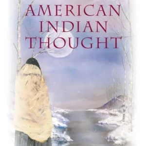 American Indian Thought – Philosophical Essays