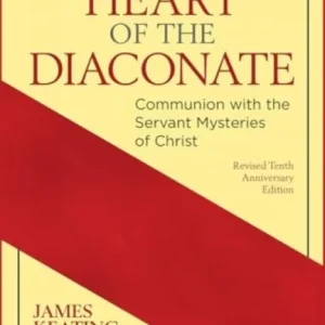The Heart of the Diaconate