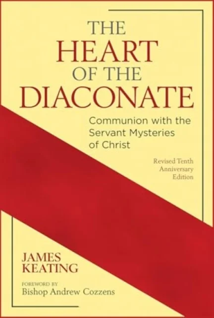 The Heart of the Diaconate