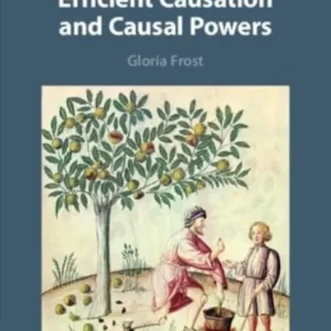 Aquinas on Efficient Causation and Causal Powers Aquinas on Efficient Causation and Causal Powers