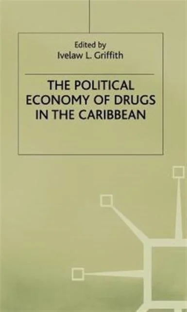Political Economy of Drugs in the Caribbean