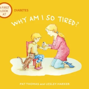 A First Look At: Diabetes: Why am I so tired? A First Look At: Diabetes: Why am I so tired?