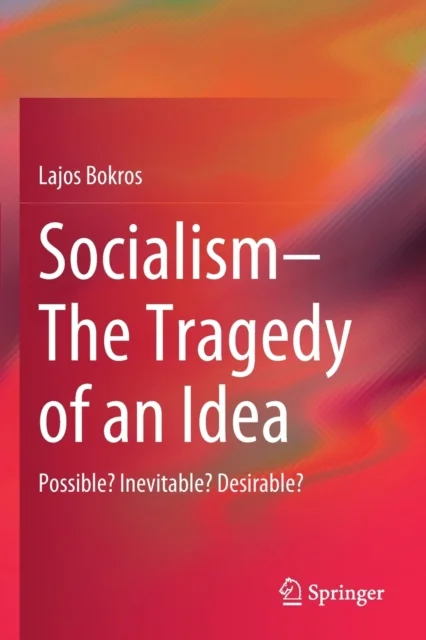 Socialism—The Tragedy of an Idea